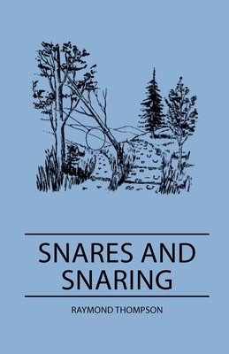 Snares and Snaring 1445509741 Book Cover