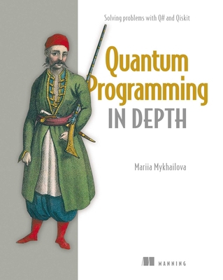 Quantum Programming in Depth: Solving Problems ... 163343690X Book Cover