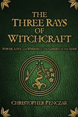 The Three Rays of Witchcraft 0982774303 Book Cover