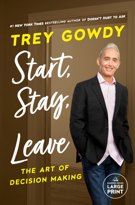 Start, Stay, or Leave: The Art of Decision Making [Large Print] 0593632125 Book Cover