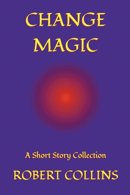 Change Magic B0G2C6VWZR Book Cover