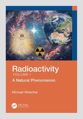 Radioactivity: A Natural Phenomenon 1032564008 Book Cover