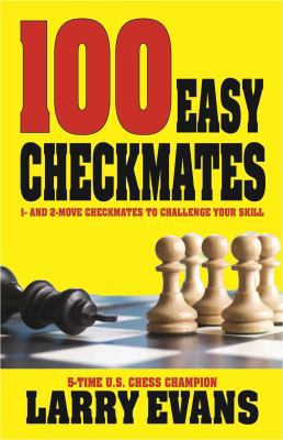 100 Easy Checkmates: Volume 1 1580423558 Book Cover