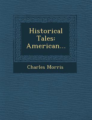 Historical Tales: American... 1249942691 Book Cover