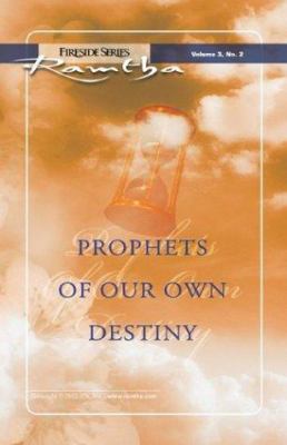Prophets of Our Own Destiny: (Fireside Series, ... 1578731143 Book Cover