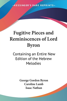 Fugitive Pieces and Reminiscences of Lord Byron... 1430472804 Book Cover