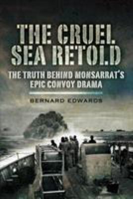 The Cruel Sea Retold: A New Look at Nicholas Mo... 1591141451 Book Cover