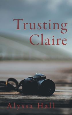 Trusting Claire 1525590693 Book Cover