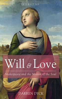 Will & Love: Shakespeare and the Motion of the ... 1666798940 Book Cover