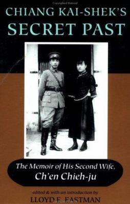 Chiang Kai-Shek's Secret Past: The Memoir of Hi... 0813318254 Book Cover