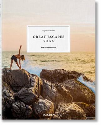 Great Escapes Yoga. the Retreat Book 3836582139 Book Cover