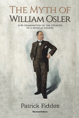 The Myth of William Osler 1398456144 Book Cover