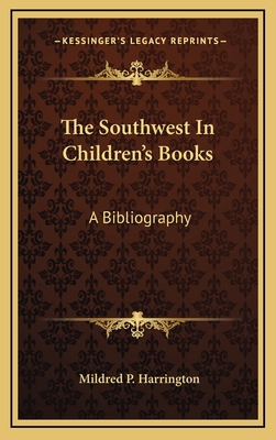 The Southwest In Children's Books: A Bibliography 1166122875 Book Cover