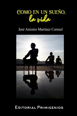 Como en un sueño, la vida [Spanish] B085RTKKNJ Book Cover