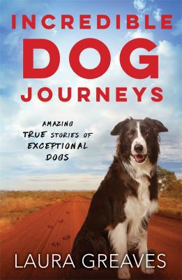 Incredible Dog Journeys 0143797255 Book Cover