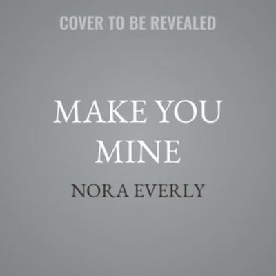 Make You Mine B0H5FGP4Q9 Book Cover