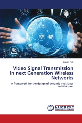 Video Signal Transmission in next Generation Wi... 6203464880 Book Cover