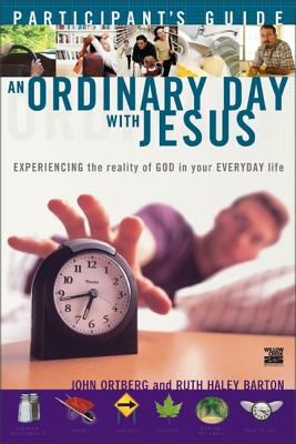 An Ordinary Day with Jesus Participant's Guide:... 0310245869 Book Cover