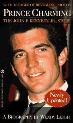 Prince Charming: The John F. Kennedy Jr. Story 0451178386 Book Cover