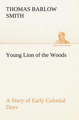 Young Lion of the Woods A Story of Early Coloni... 3849149625 Book Cover