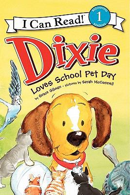 Dixie Loves School Pet Day 0061719129 Book Cover