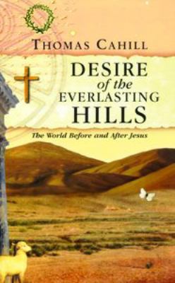 Desire of the Everlasting Hills (The Hinges of ... 0745950442 Book Cover