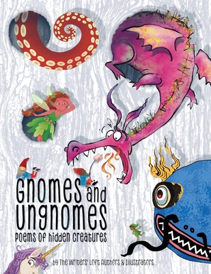 Gnomes & Ungnomes: Poems of Hidden Creatures 0998317284 Book Cover
