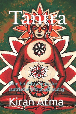 Tantra: Eine Einführung in die tantrische Welta... [German] B0CFZ84JRV Book Cover