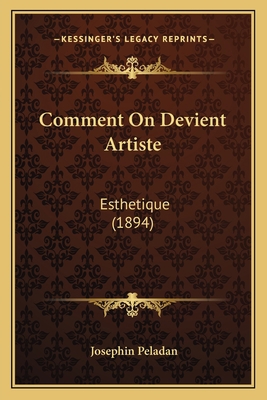 Comment On Devient Artiste: Esthetique (1894) [French] 1168126134 Book Cover