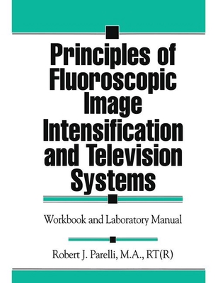 Principles of Fluoroscopic Image Intensificatio... 1138464899 Book Cover