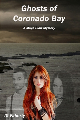 Ghosts of Coronado Bay: A Maya Blair Mystery 1540434060 Book Cover