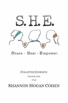 S. H. E. Share Heal Empower: Volume One: Collec... 1732033501 Book Cover