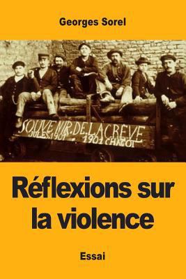 Réflexions sur la violence [French] 2917260742 Book Cover
