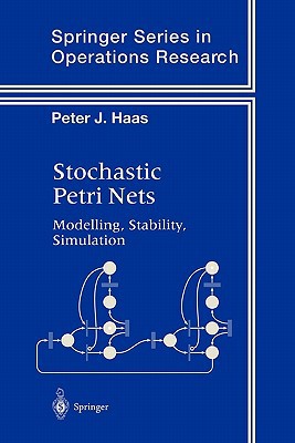 Stochastic Petri Nets: Modelling, Stability, Si... 1441930019 Book Cover