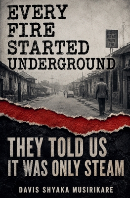 Every Fire Started Underground B0H73B1KRJ Book Cover