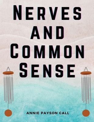 Nerves and Common Sense 1835917461 Book Cover