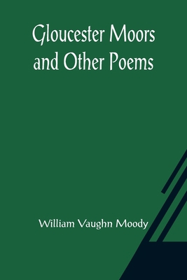 Gloucester Moors and Other Poems 935608274X Book Cover