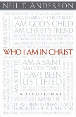 Who I Am in Christ: A Devotional 0830728902 Book Cover