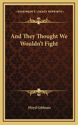 And They Thought We Wouldn't Fight 116332504X Book Cover
