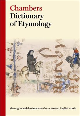 Chambers Dictionary of Etymology B00EI1RQJA Book Cover