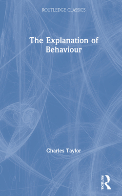 The Explanation of Behaviour 0367705222 Book Cover