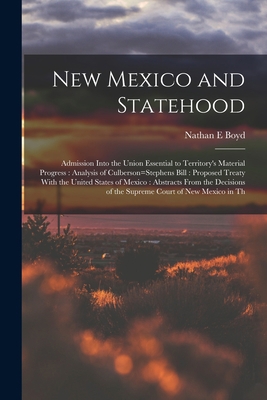 New Mexico and Statehood: Admission Into the Un... 101744076X Book Cover