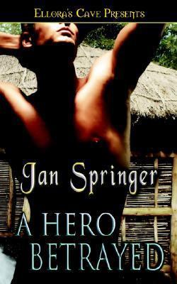 A Hero Betrayed 1419950428 Book Cover