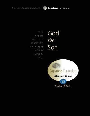 God the Son, Mentor's Guide: Capstone Module 10... 1629320307 Book Cover