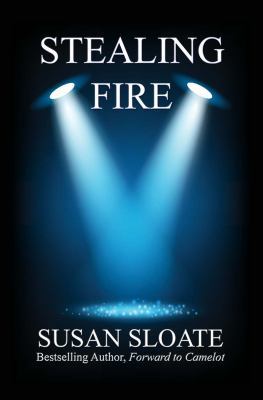 Stealing Fire 1935970127 Book Cover