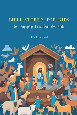 Bible Stories for Kids B0DD9JLKW2 Book Cover
