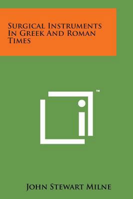 Surgical Instruments in Greek and Roman Times 1498192513 Book Cover
