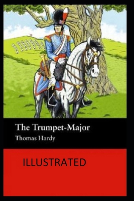 The Trumpet-Major Illustrated            Book Cover