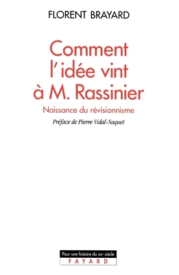 Comment l'idée vint à M. Rassinier: Naissance d... [French] 2213595070 Book Cover