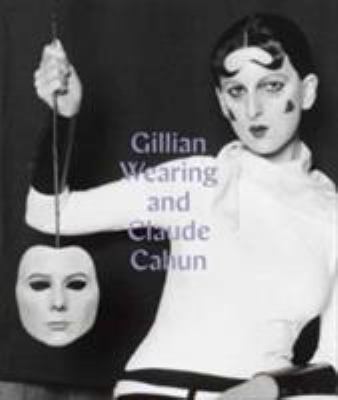 Gillian Wearing and Claude Cahun Behind a mask,... [French] 1855147505 Book Cover